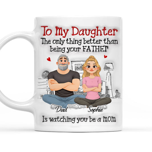 Being Your Father - Personalized Custom 3D Inflated Effect Mug